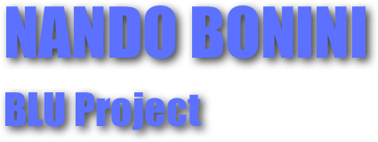 NANDO BONINI
BLU Project