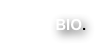          BIO.